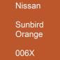 Preview: Nissan, Sunbird Orange, 006X.